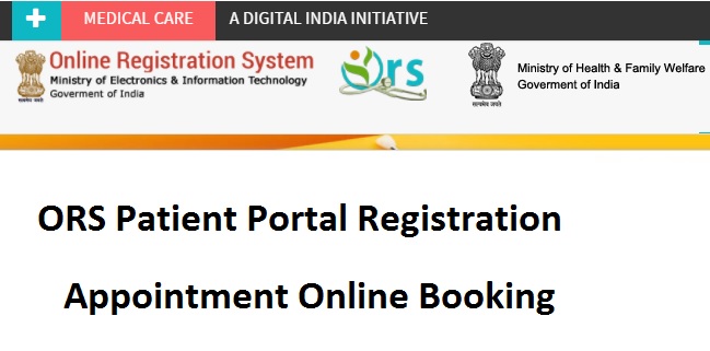 ORS Patient Portal Registration - Appointment Online Booking, Hospital Login, Lab Report, Blood Availability, Online Payment, Benefits At ors.gov.in