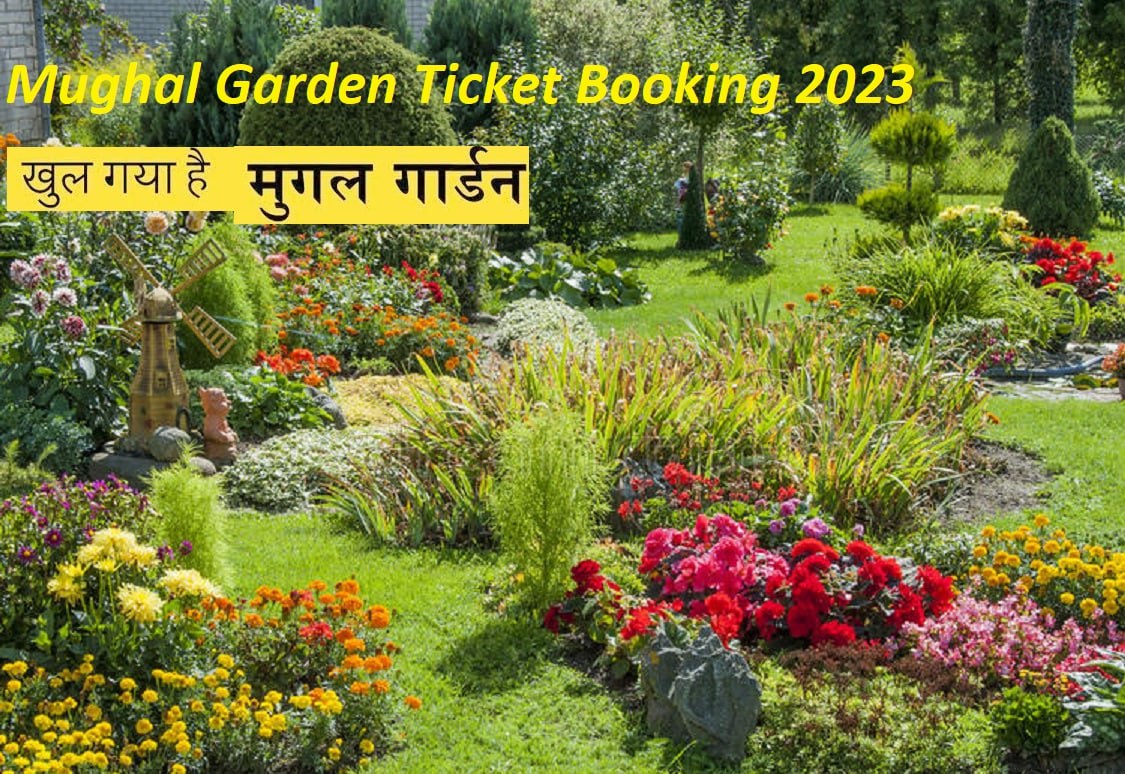 Mughal Garden Ticket Booking 2023 : खुल गया है मुग़ल गार्डन जानिए कैसे करे फ्री में टिकट बुक
