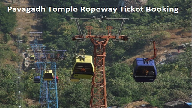 Pavagadh Temple Ropeway Ticket Booking 2023, Price, Timing at udankhatola.com