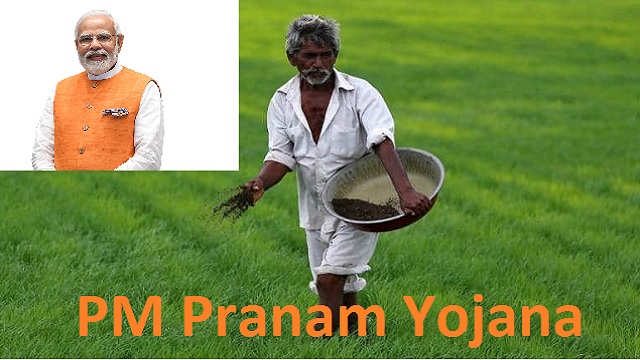 PM Pranam Yojana 2023 Apply Online, Benefits, Eligibility Criteria