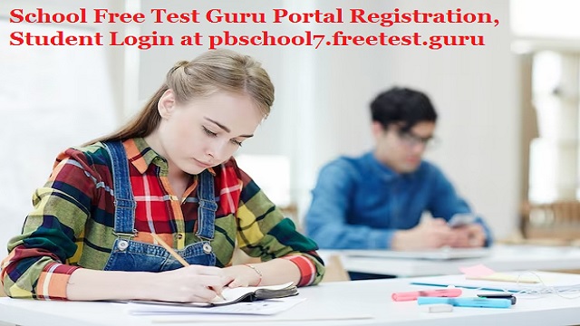 School Free Test Guru Portal Registration, Login @ pbschool7.freetest.guru
